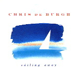 Chris De Burgh - Sailing Away